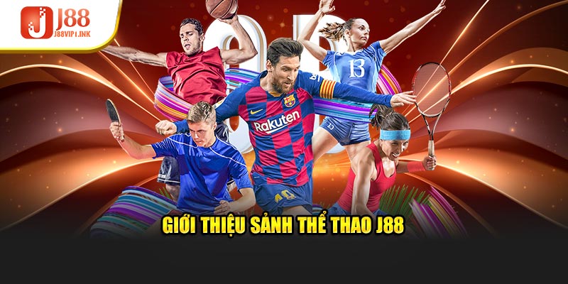 Giới thiệu sảnh thể thao J88